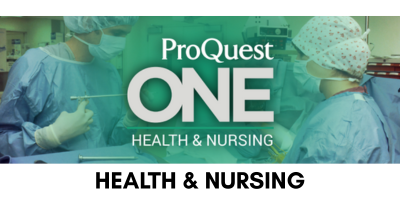 ProQuest One Health & Nursing